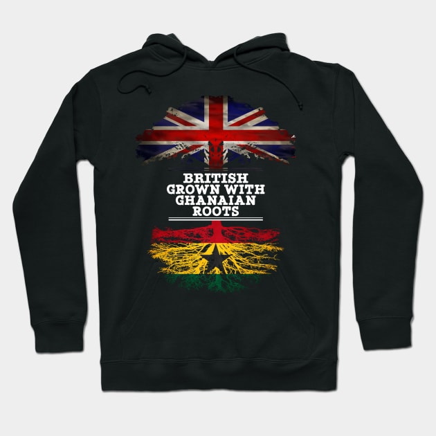 British Grown With Ghanaian Roots - Gift for Ghanaian With Roots From Ghana Hoodie by Country Flags